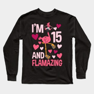 I'm 15 And Flamazing Flamingo Long Sleeve T-Shirt